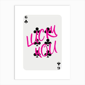 Lucky You 8 Art Print