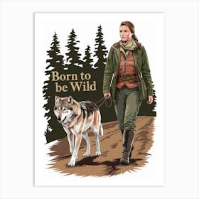 Born To Be Wild Art Print