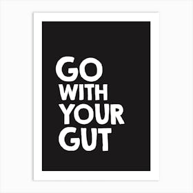 Go With Your Gut 1 Art Print