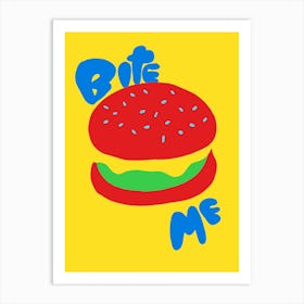 Bite Me Burger Art Print