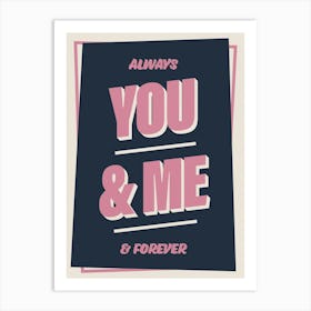 You and Me, Always and Forever (Black) Art Print