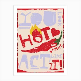 You Look Hot! Red Art Print