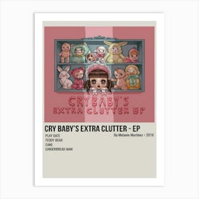 Cry Baby S Extra Clutter Ep Poster Art Print