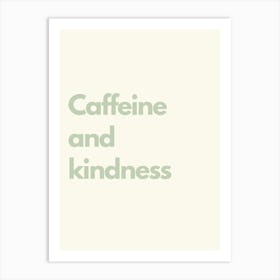 Caffeine And Kindness Sage Kitchen Typography Art Print