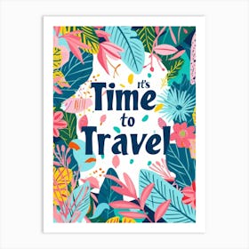 It'S Time To Travel Art Print