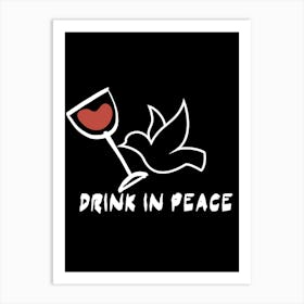 Drink In Peace 1 Art Print