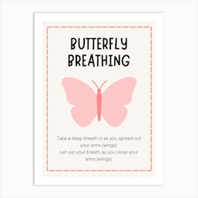 Butterfly Breathing Art Print