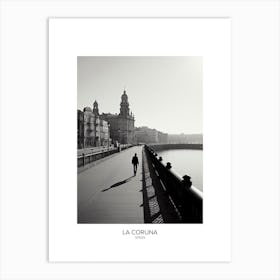 Poster Of La Coruna, Spain, Black And White Analogue Photography 2 Art Print