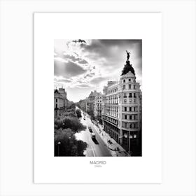Poster Of Madrid, Spain, Black And White Analogue Photography 3 Art Print