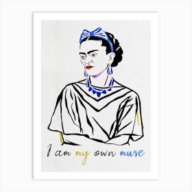 Frida Kahlo and Her Quotes Art Print