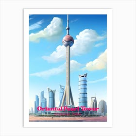 Oriental Pearl Tower Shanghai China Landmark Modern Travel Art Art Print