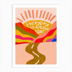 Everyday is A Fresh Start Art Print