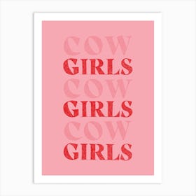 Cow Girls Girls Girls Art Print