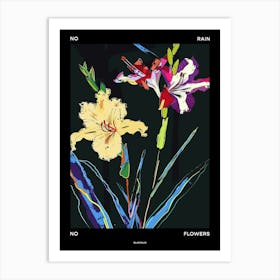 No Rain No Flowers Poster Gladiolus 3 Art Print