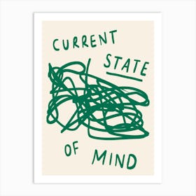 Current State of Mind Green Art Print