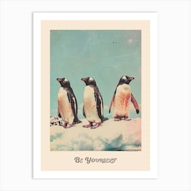 Be Yourself Penguin Poster 4 Art Print