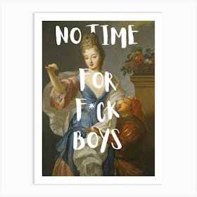 No Time For Fuck Boys Art Print