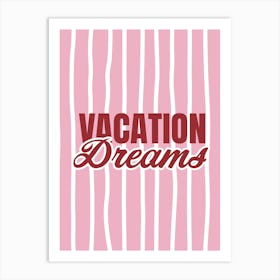 Vacation Dreams Baby Pink Art Print