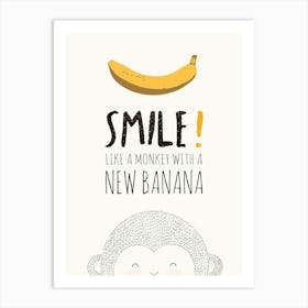 Smile Like A Monkey With A New Banana Art Print
