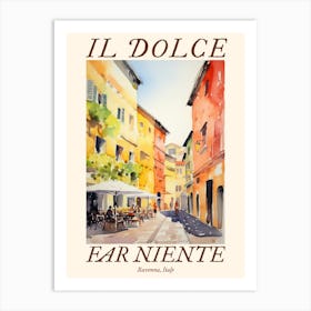 Il Dolce Far Niente Ravenna, Italy Watercolour Streets 4 Poster Art Print