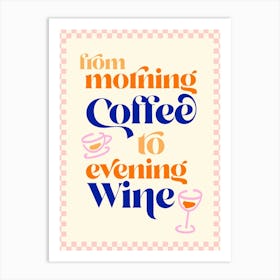 From Coffee To Evening Wine - Retro typography on chequered frame Art Print