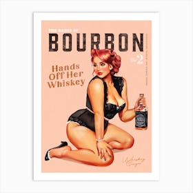 Babes Of Bourbon Vol 2 Hands Off Her Whiskey Art Print