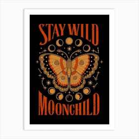 Stay Wild Moonchild Art Print