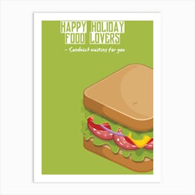 Happy Holiday Food Lovers Sandwich Waiting For You Art Print