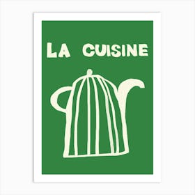 La Cuisine Art Print Art Print