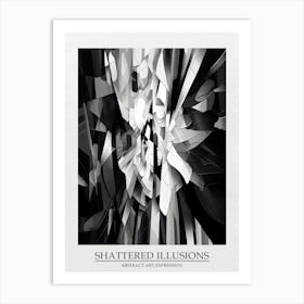 Shattered Illusions Abstract Black And White 4 Poster Art Print