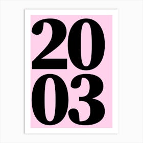 2003 Typography Date Year Word Art Print