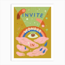 Invite Wonder In Art Print