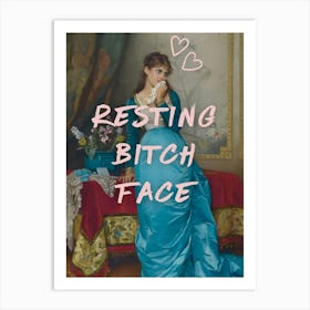 Resting Bitch Face Art Print