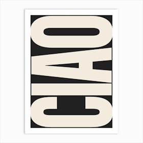 Ciao Typography - Beige and Black Art Print