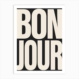 Bonjour - Cream & Black Art Print