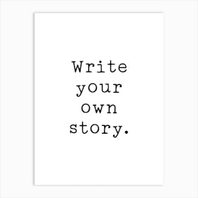 Write Your Own Story Typography Art Print