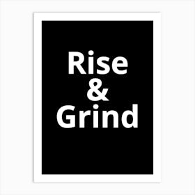 Rise And Grind 2 Art Print