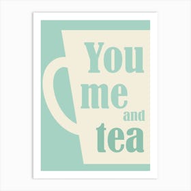 Poster mint You me and tea Art Print