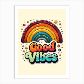 Good Vibes 4 Art Print