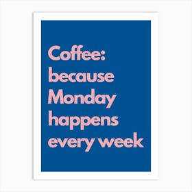 Because Monday Happens Every Week Navy Kitchen Typography Art Print