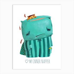 I love napping Art Print