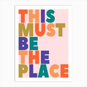 This Must Be The Place Hallway Art Print