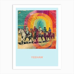 Yeehaw Cowboys Retro Rainbow Poster Art Print