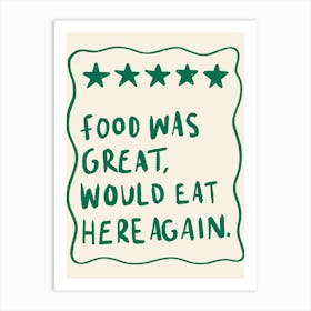 Food Was Great Green Art Print