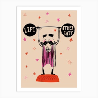 Strong Man Life Quote Art Print