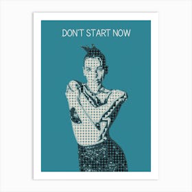 Don T Start Now Dua Lipa Art Print