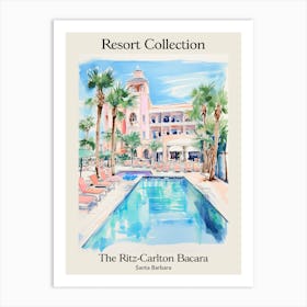 Poster Of The Ritz Carlton Bacara, Santa Barbara   Santa Barbara, California   Resort Collection Storybook Illustration 2 Art Print