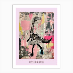 Dinosaur Dancing In A Tutu Pink Graffiti Brushstroke 1 Poster Art Print