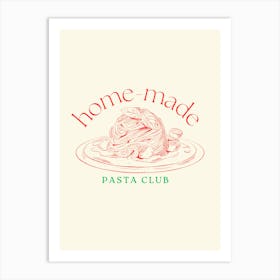 Home Made Pasta Club Art Print