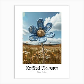 Knitted Flowers Blue Daisy 4 Art Print